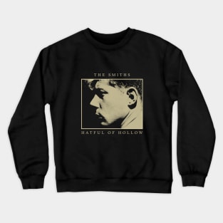 Hatful of Hollow Crewneck Sweatshirt